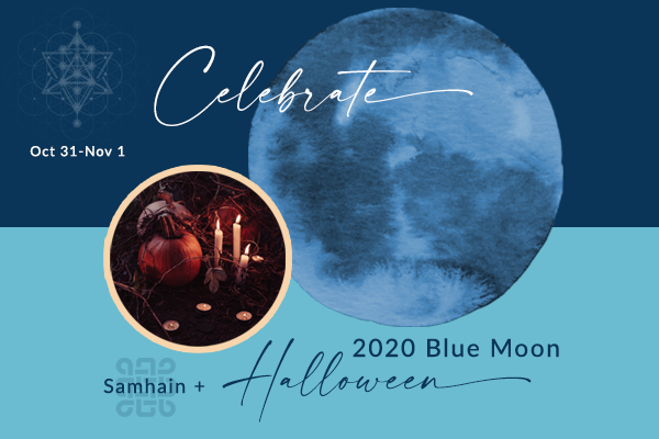 Samhain, Halloween + Blue Moon 2020